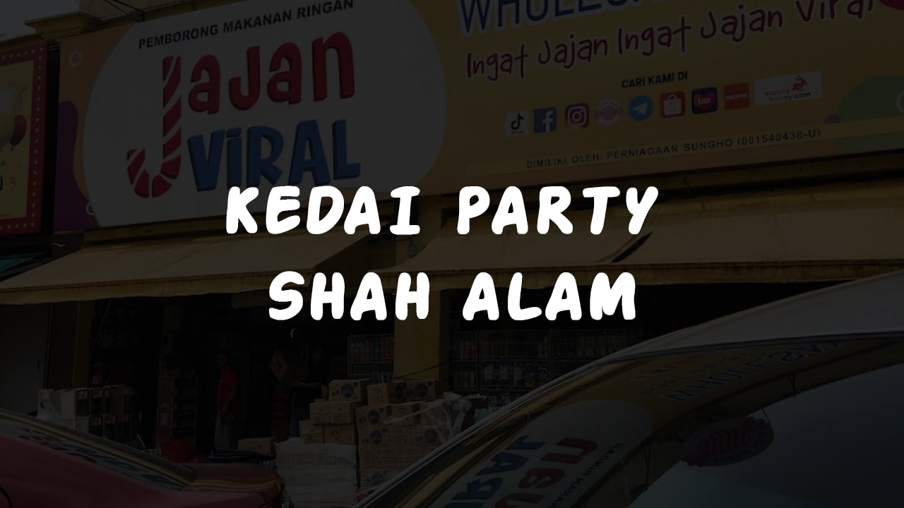 kedai party shah alam